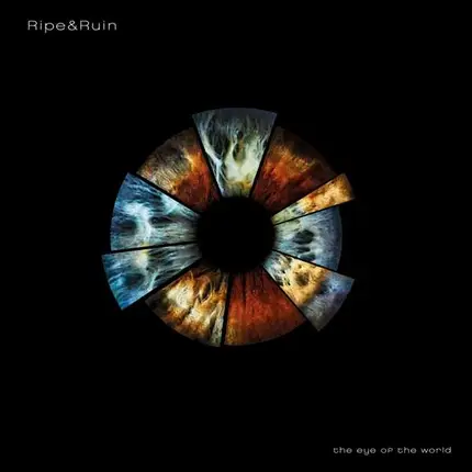 Ripe & Ruin - The Eye Of The World