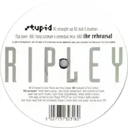Ripley - Stupid