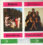 Rippers / The New Swingers - Jetzt oder Nie / Durch die Nacht