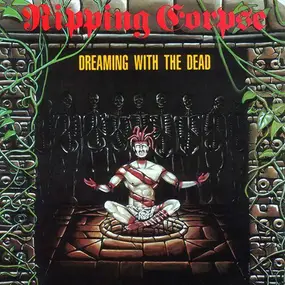 Ripping Corpse - Dreaming with the Dead