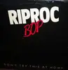 12inch Vinyl Single - Riproc Bop - Don't Try This At Home