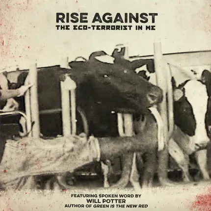 Rise Against - The Eco-Terrorist In Me