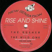 Rise & Shine - The Rusher / The Wild One