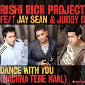 Rishi Rich Featuring Jay Sean & Juggy D - Dance With You