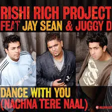 Rishi Rich Featuring Jay Sean & Juggy D - Dance With You
