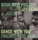 12'' - Rishi Rich Project Featuring Jay Sean & Juggy D - Dance With You (Nachna Tere Naal)