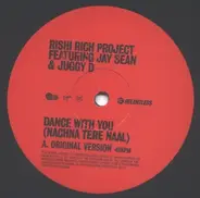 Rishi Rich Project - Dance With You