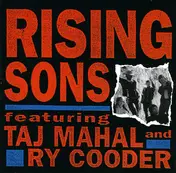 RisingSons - Featuring Taj Mahal and Ry Cooder