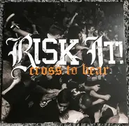 Risk It! - Cross To Bear