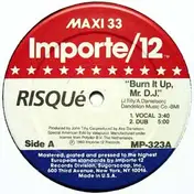 Risqué - Burn It Up, Mr. D.J.