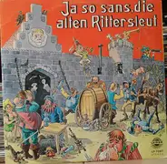 Ritter Kunibert Und Seine Knappen - Ja So Sans, Die Alten Rittersleut