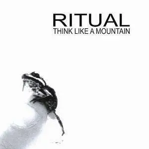 Ritual - Think Like A Mountain