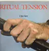 LP - Ritual Tension - I Live Here