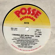 Ritz - I Wanna Get With You