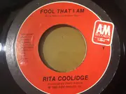 7inch Vinyl Single - Rita Coolidge - Fool That I Am