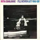 7inch Vinyl Single - Rita Coolidge - I'll Never Let You Go