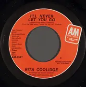 7inch Vinyl Single - Rita Coolidge - I'll Never Let You Go
