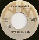 7inch Vinyl Single - Rita Coolidge - We're All Alone