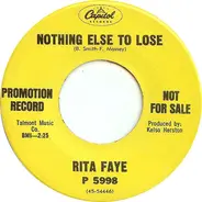 Rita Faye Wilson - Nothing Else To Lose