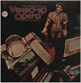 Various Artists - Wound-up Opera (Great Hits From The Opera)