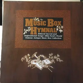 Rita Ford's Music Boxes - Music Box Hymnal - Beloved Sacred and Inspirational Songs -Rita Ford's World Famous Antique Music B