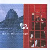 Rita Lee - Aqui, Ali, em Qualquer Lugar