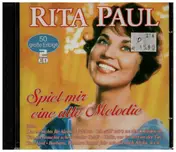 Rita Paul - Spiel mir eine alte Melodie
