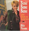 7'' - Rita Pavone - Bene Bene Bene / Liebe Könnte Wie Zucker Sein