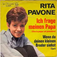 Rita Pavone - Ich Frage Meinen Papa / Wenn Du Deinen Kleinen Bruder Siehst