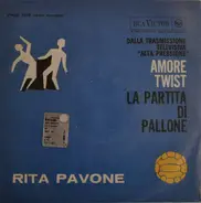 Rita Pavone - La Partita Di Pallone /  Amore Twist