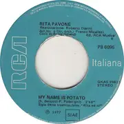 7inch Vinyl Single - Rita Pavone - My Name Is Potato