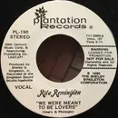 7inch Vinyl Single - Rita Remington - We Were Meant To Be Lovers