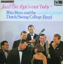 LP - Rita Reys & The Dutch Swing College Band - Jazz Sir, That's Our Baby