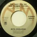 7'' - Rita Coolidge - The Way You Do The Things You Do
