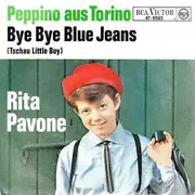 7'' - Rita Pavone - Peppino Aus Torino / Bye Bye Blue Jeans