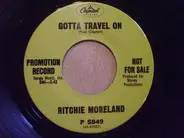 Ritchie Moreland - Gotta Travel On