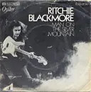 7inch Vinyl Single - Ritchie Blackmore - Man On The Silver Mountain