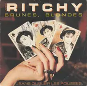 7inch Vinyl Single - Ritchy - Brunes, Blondes... Sans Oublier Les Rousses