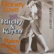 7inch Vinyl Single - Ritchy & Karen - Honey Love / Rainy Rainy Day