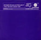 Ritmo Rivals - You Never Want Me