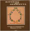 LP - Ritorno all'Opera - Il conte di Lussemburgho Madama di Tebe