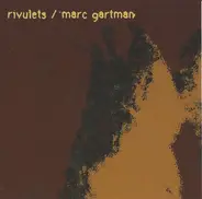 Rivulets / Marc Gartman - Rivulets / Marc Gartman