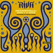 12'' - Riva - HEXAPERALLA/DON'T U HIDE