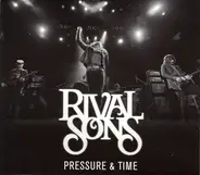 Rival Sons - Pressure & Time Redux