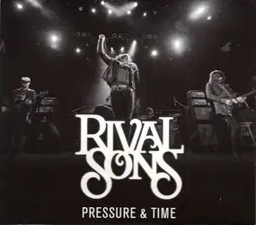 Rival Sons - Pressure & Time Redux