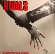 7inch Vinyl Single - Rivals - Live Without You / Cheap Immitation