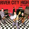 CD - RIVER CITY HIGH - WON'T TURN DOWN