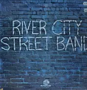 River City Street Band - River City Street Band