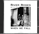 CD - River Roses - When We Fall