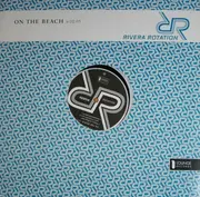 12'' - Rivera Rotation - On The Beach